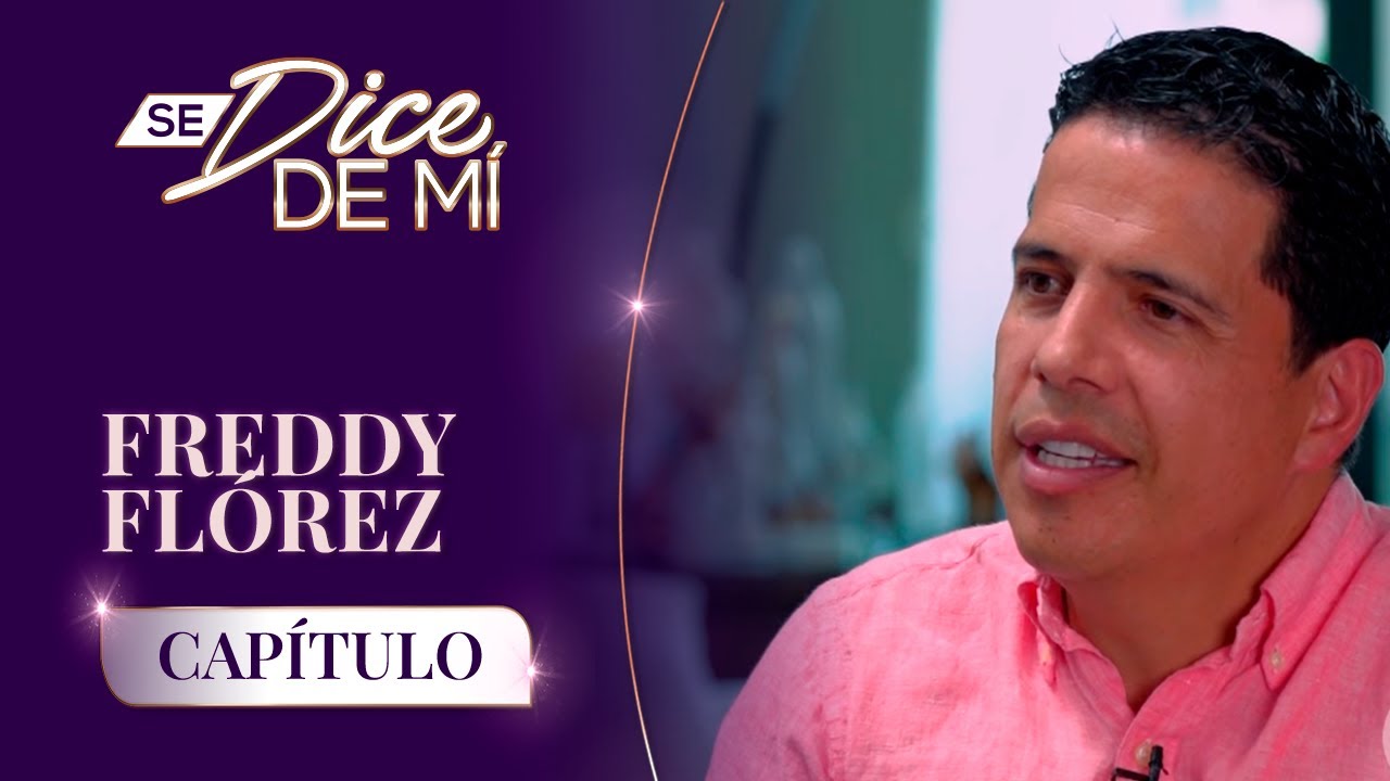 Capítulo: Freddy Flórez, el actor que encontró el amor tras fuerte suceso en su vida | Se Dice de Mí