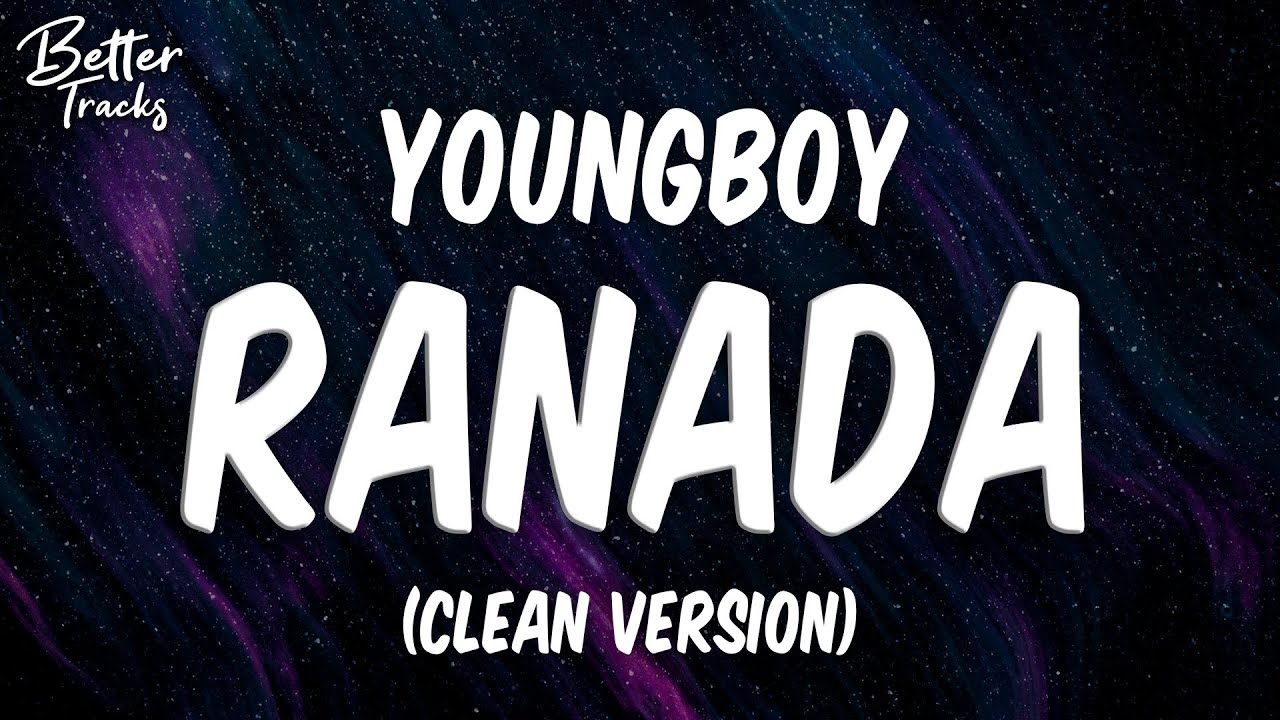YoungBoy Never Broke Again - Ranada (Clean) (Lyrics) 🔥 (Ranada Clean)