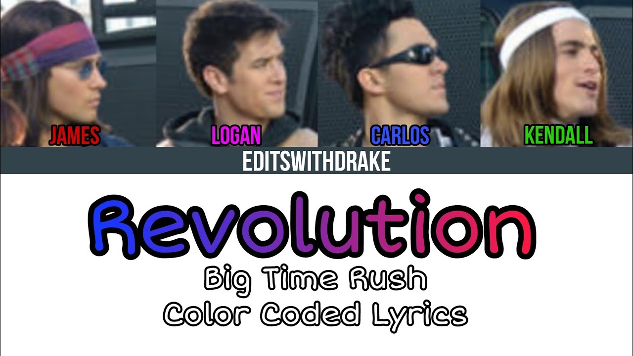 Revolution- Big Time Rush (Color Coded Lyrics)