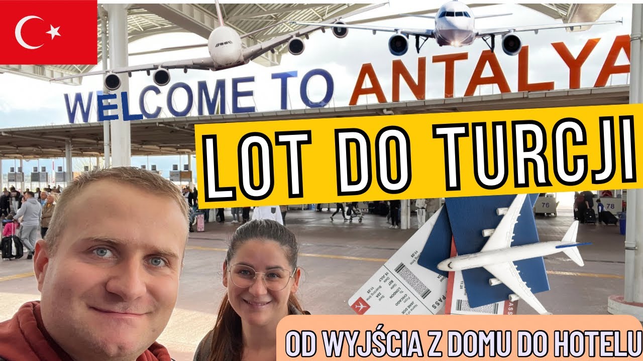 🇹🇷Lot do TURCJI ANTALYA na wakacje z dziećmi - relacja od domu do hotelu. Wakacje 2025
