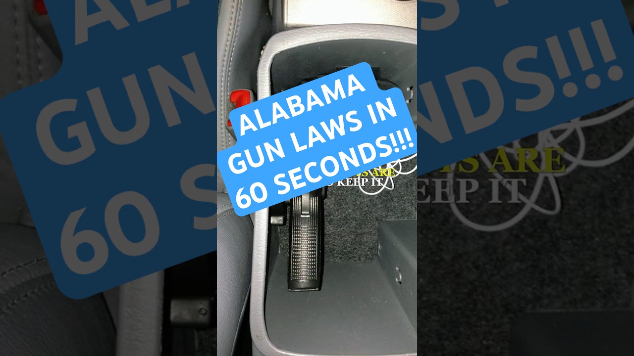 Alabama Gun Laws in 60 Seconds!