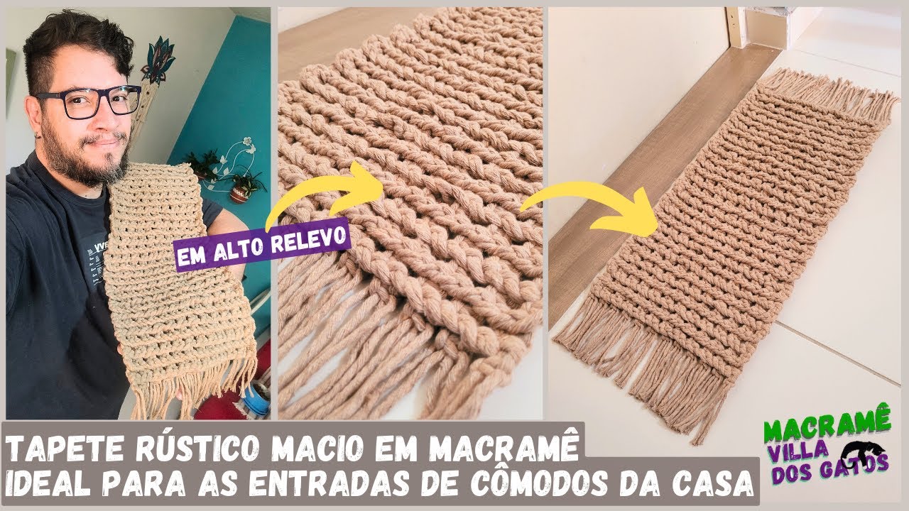 TAPETE DE MACRAMÊ ESTÍLO RÚSTICO EM ALTO RELEVO MACIO - COMO FAZER TAPETE DE MACRAMÊ #diy #macrame