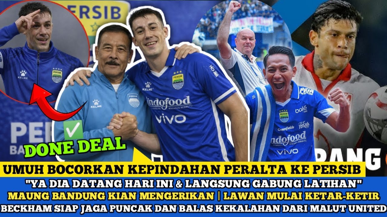 🔵 DATANG HARI INI ✅ WILUJENG SUMPING PERALTA🔥 BECKHAM SIAP BALAS KEKALAHAN DARI MALUT ❗ PERSIB NGERI