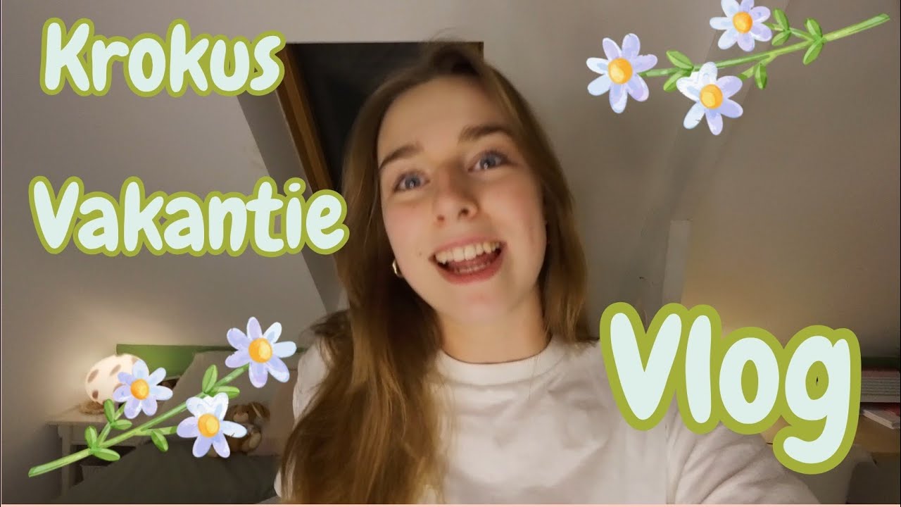 Krokusvakantie vlog!!🍀🦋🤍
