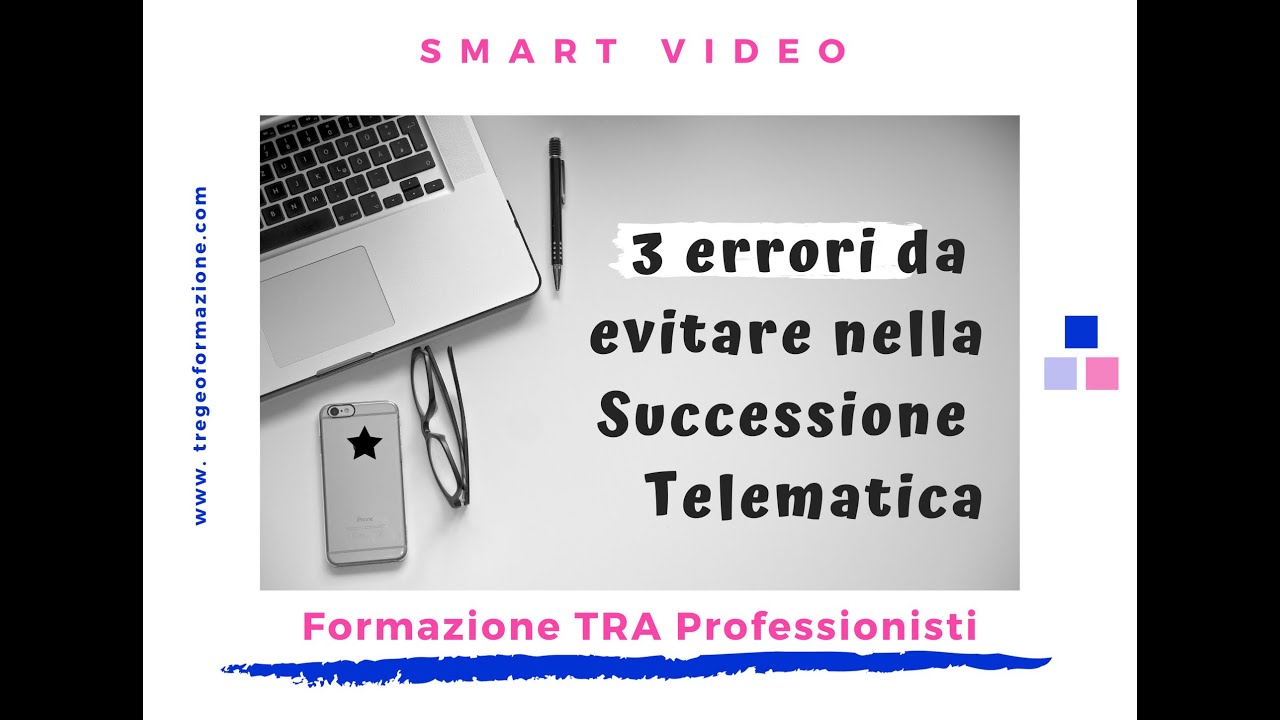 3 errori da evitare compilando una Successione Telematica