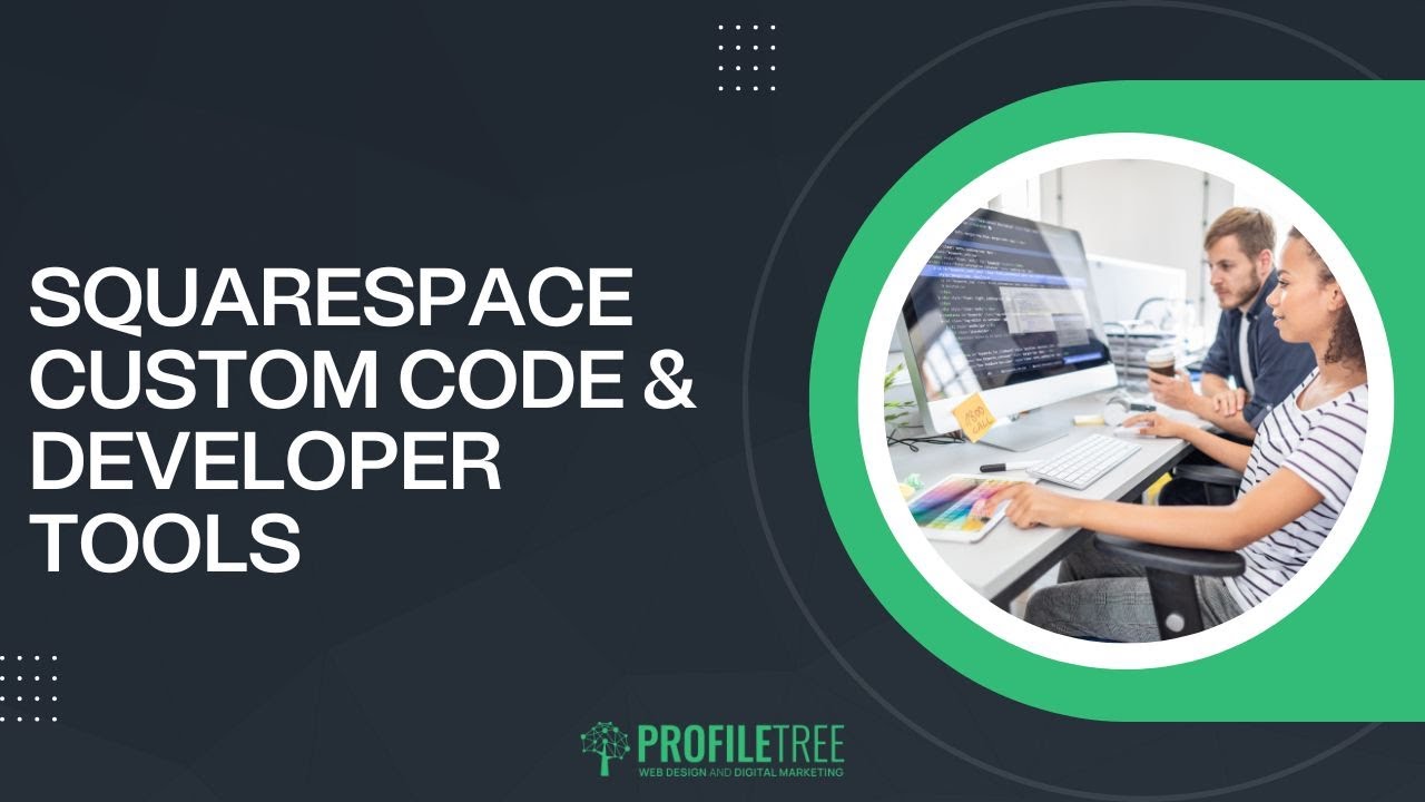Squarespace Custom Code and Developer Tools | Build a Website in Squarespace | Squarespace