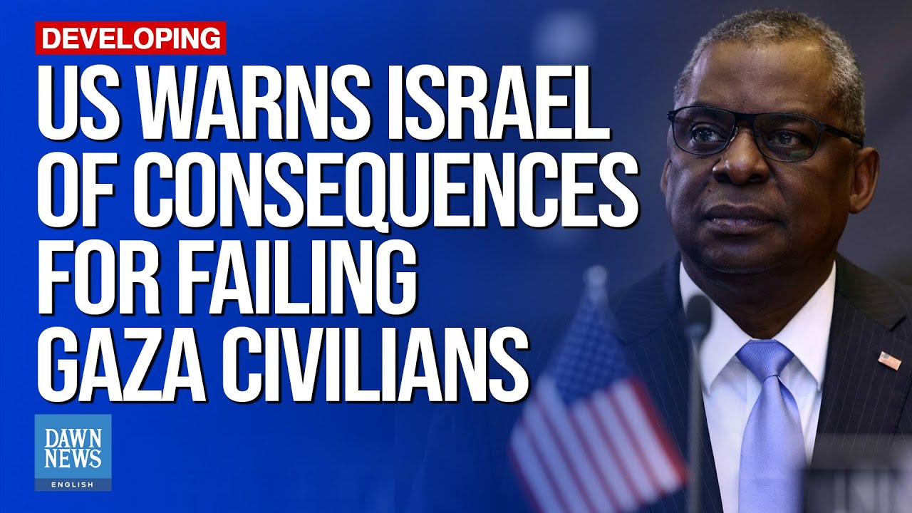 US Warns Failure To Safeguard Gaza Civilians Could Haunt Israel | Dawn News English