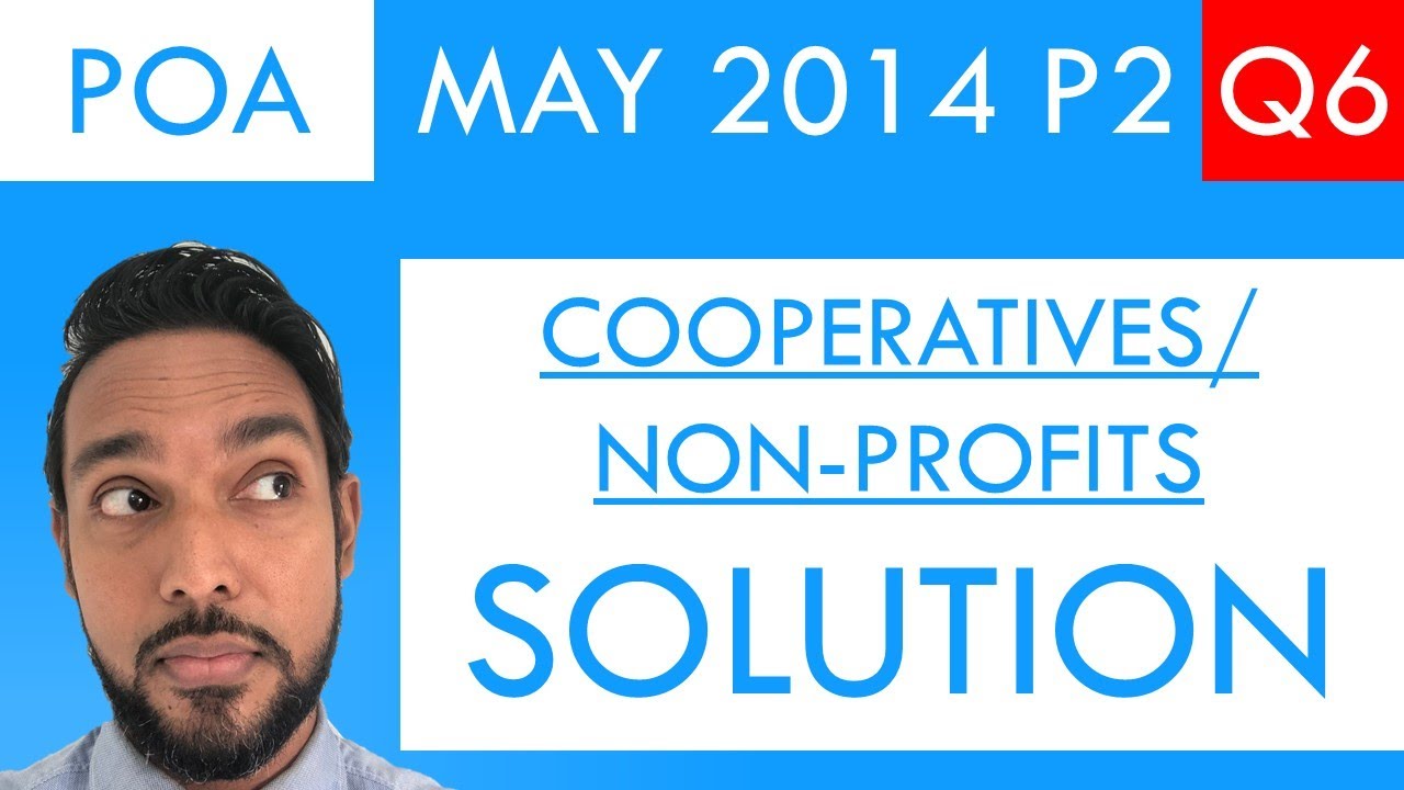 PoA - May 2014 P2 Q6 - Non-Profit Organizations | Cooperatives | Calculation of profit on activity