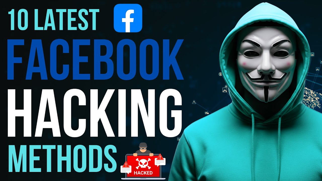 10 Latest Facebook Hacking Methods In 2025 | How To Hack Facebook Account