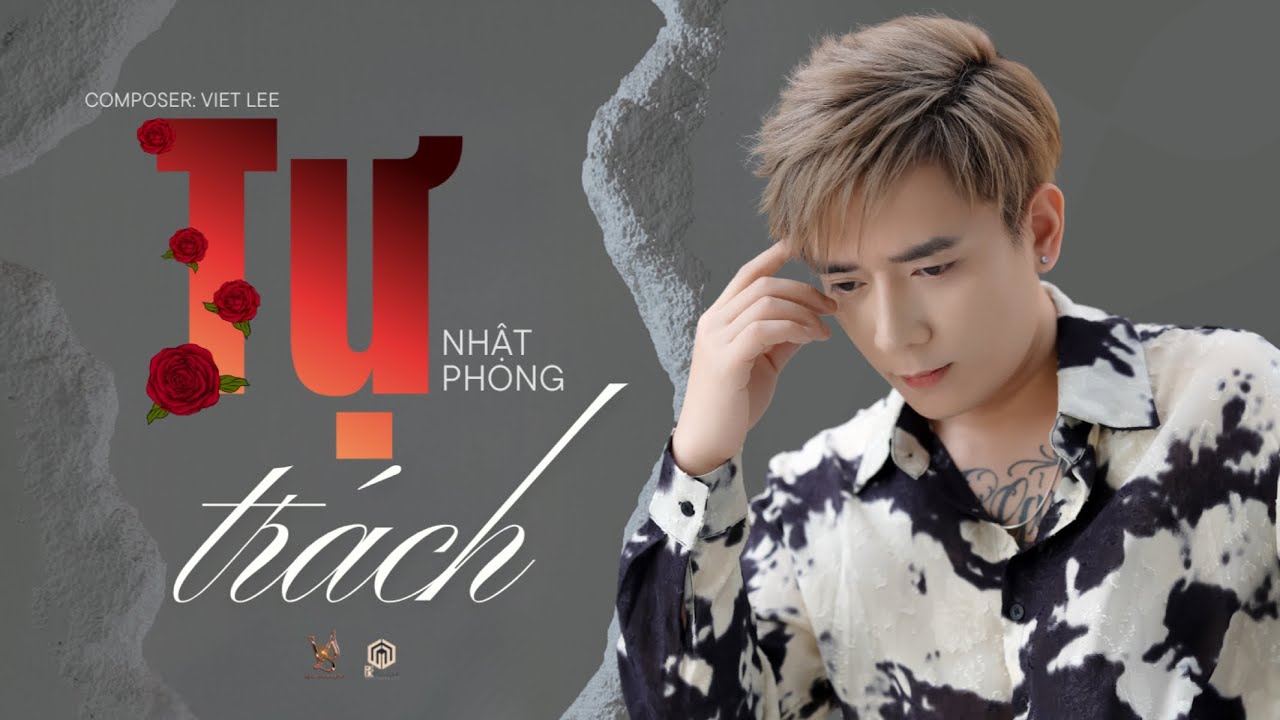 TỰ TR&Aacute;CH | NHẬT PHONG x VIET LEE | OFFICIAL MV
