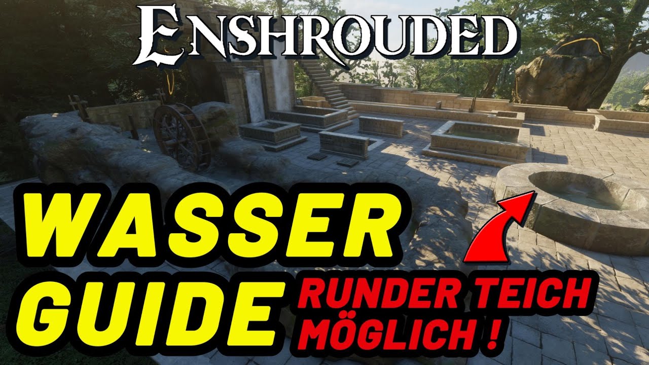 So funktioniert das mit dem Wasser! Auch der runde Teich ist m&ouml;glich im Wasser Update von Enshrouded