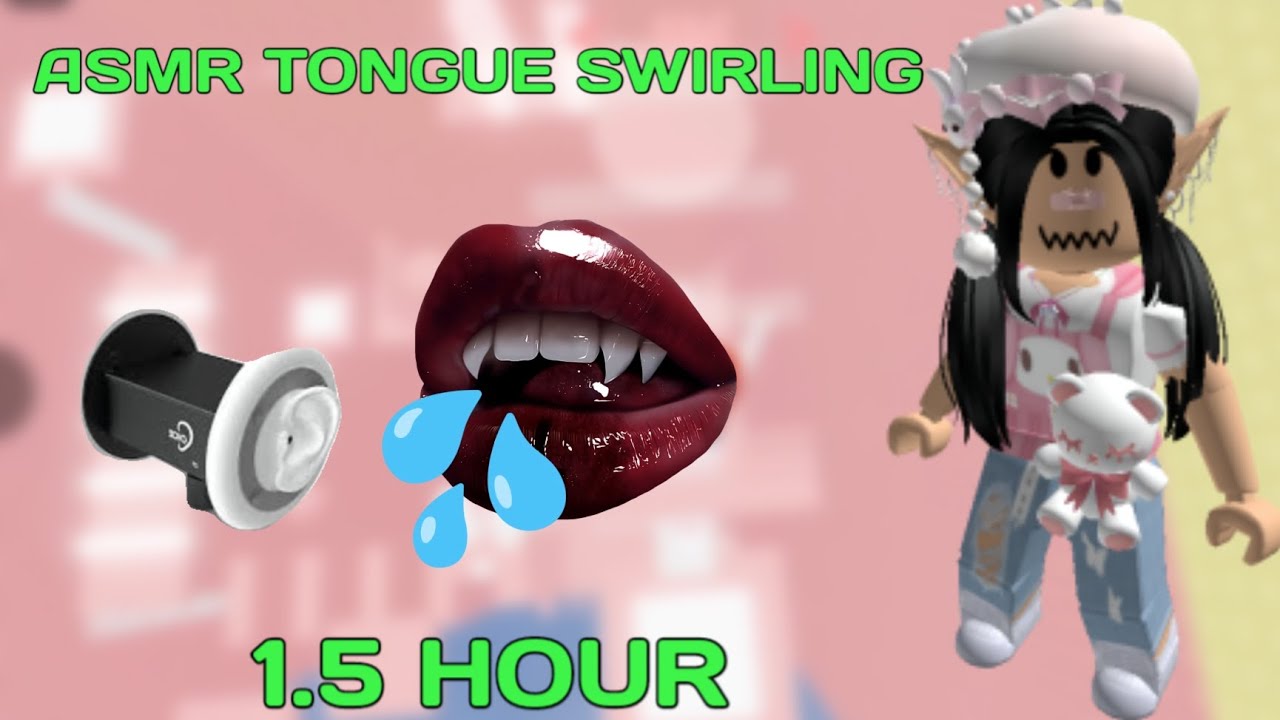 ROBLOX ASMR - 1.5 HOUR Of Pure Tongue Swirling and Wet Mouth Sounds