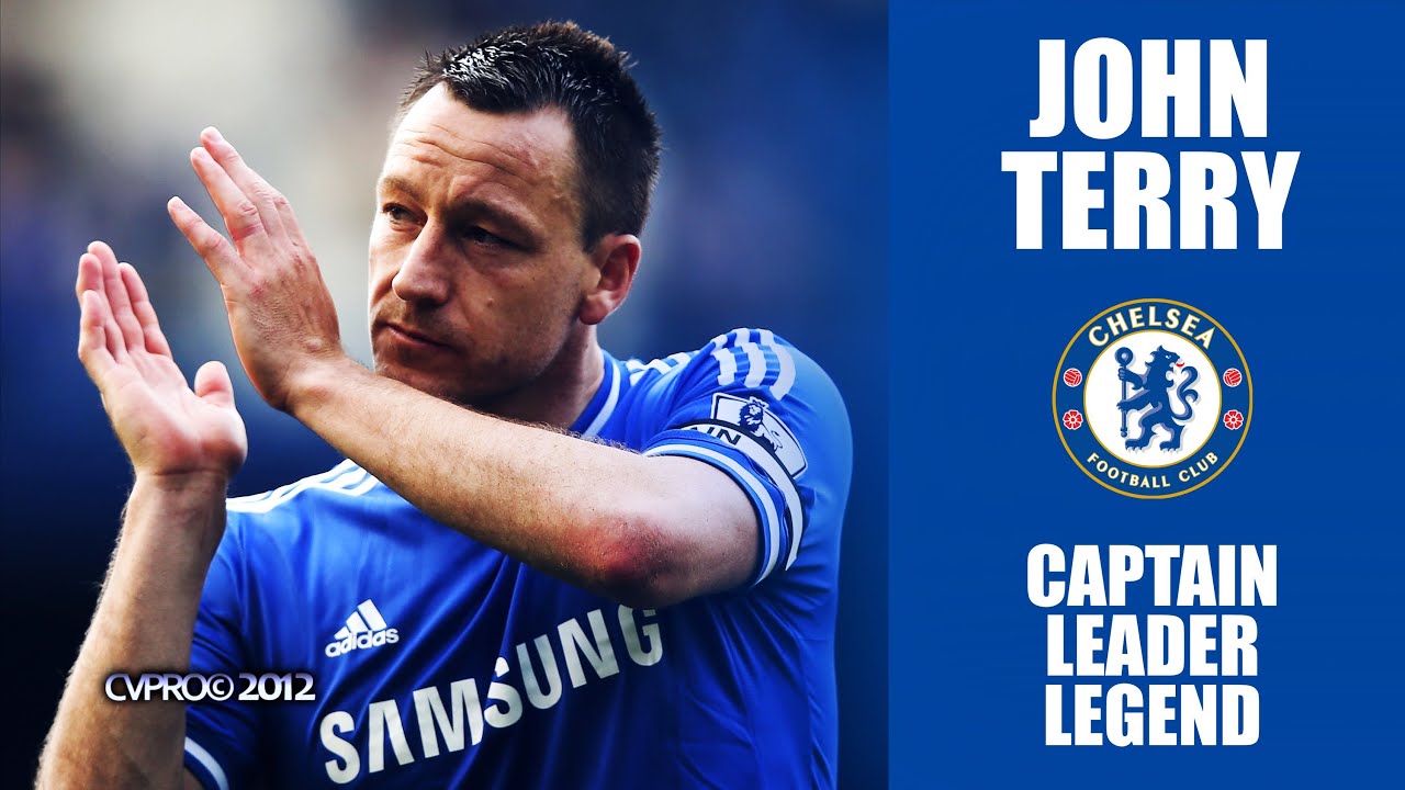 John Terry - Captain, Leader, Legend