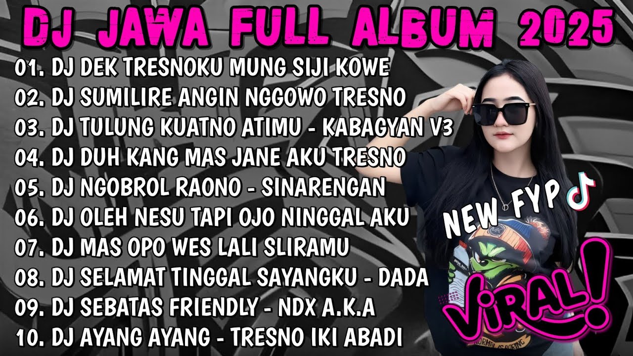 DJ JAWA TERBARU 2025 FULL BASS - DJ DEK TRESNOKU MUNG SIJI KOWE🎵DJ AKU CAH KERJO FULL ALBUM TERBARU