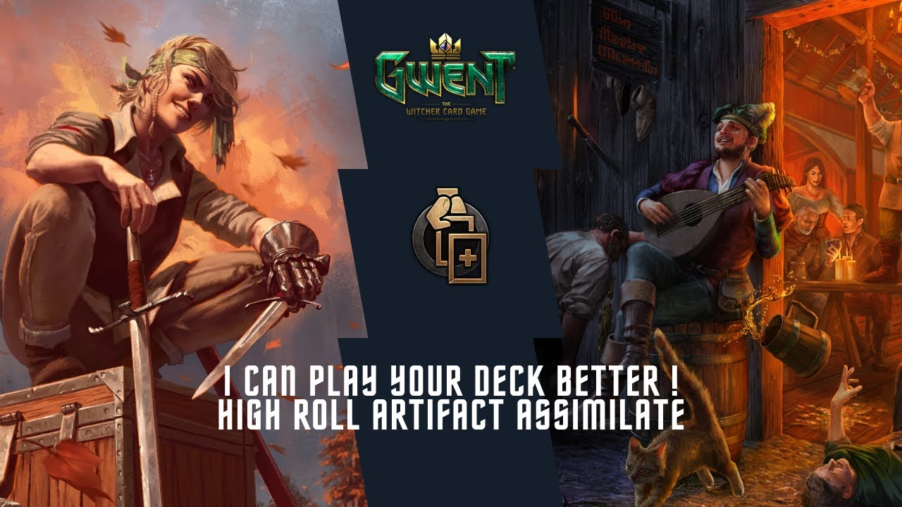GWENT PRO RANK | I CAN PLAY YOUR DECK BETTER | EVEN YOUR ARTIFACT | HIGH ROLL ASSIMILATE #gwent