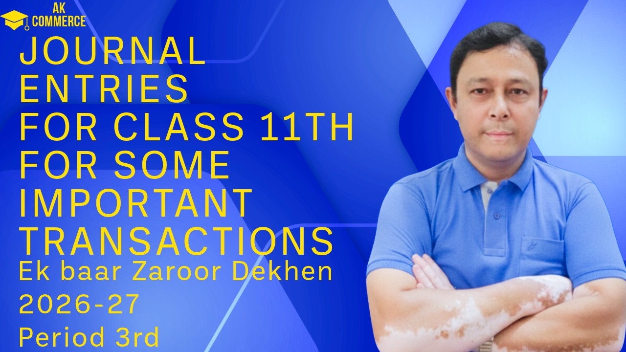 Journal Entries For Class 11th for Some important Transactions (2026-27) Period 3rd
