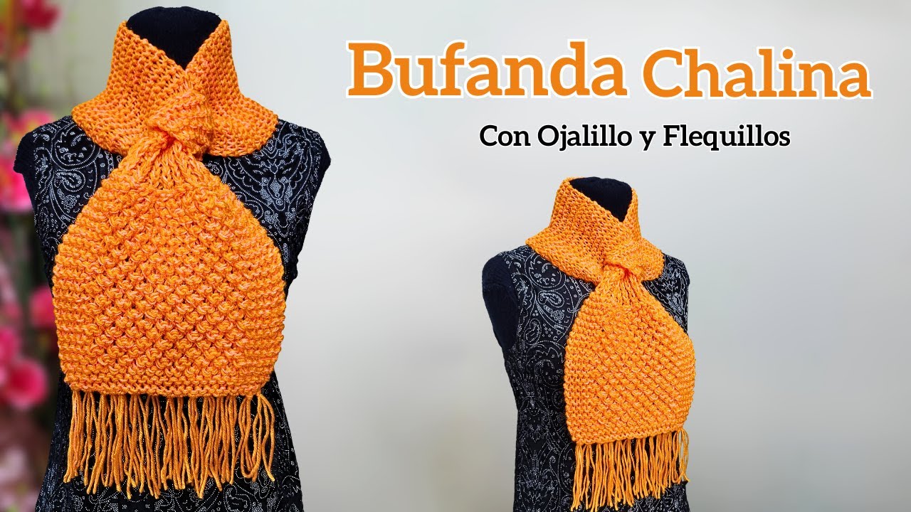 Bufanda Chalina a Dos Agujas con Ojalillo – Tejidos de Moda Fáciles de Tejer a Palitos Dos Agujas