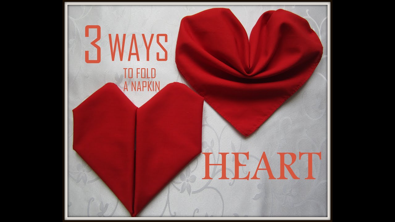 Napkin Folding:3 Ways to Fold a Napkin Heart