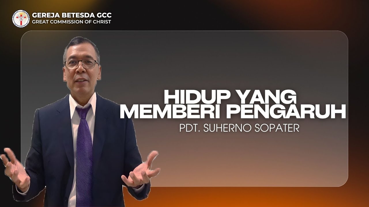 Hidup yang memberi Pengaruh [Pdt. Suherno Sopater]