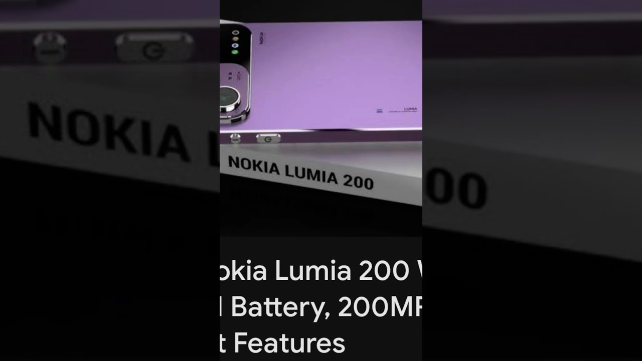 Launch Nokia Lumia 200 With 7600mAH Battery, 200MP Camera And Great Features
