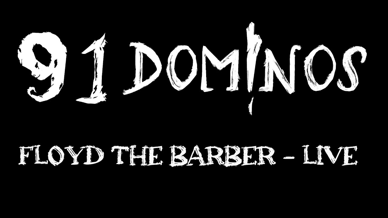 Floyd The Barber (Nirvana Cover) - 91 Dominos