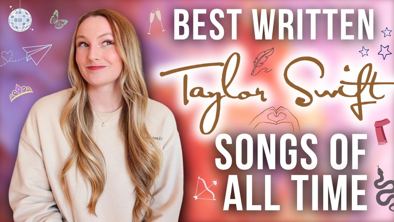 Taylor Swift&rsquo;s Top 13 BEST Written Songs of ALL TIME **OBJECTIVELY 🫶 from a lifelong swiftie