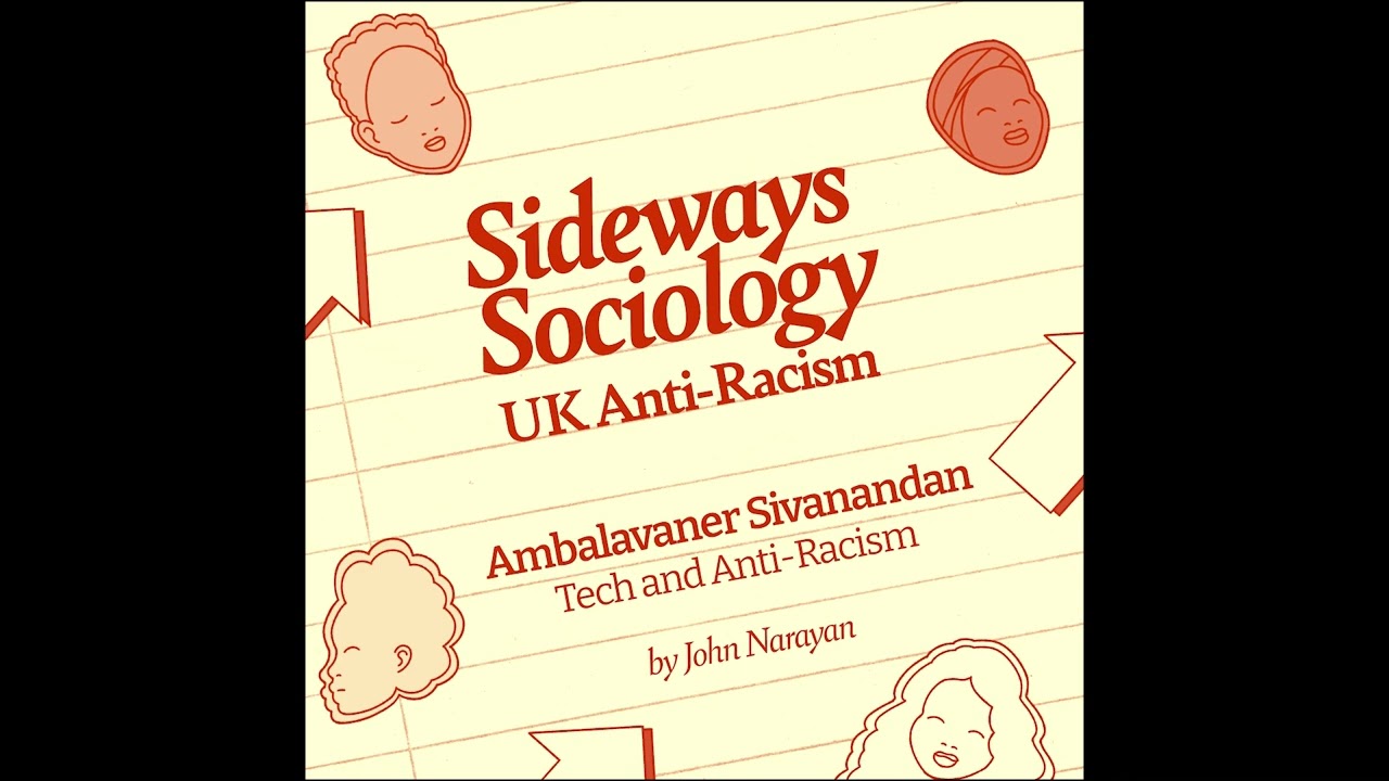 Ambalavaner Sivanandan, Tech and Anti-Racism – by John Narayan