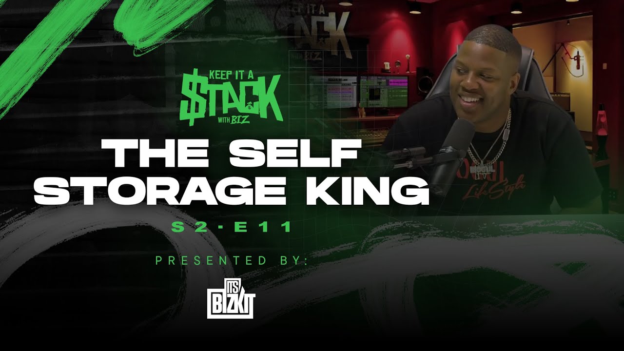 Keep It A Stack Podcast w/ Biz | The Self Storage King Episode (S2E11)