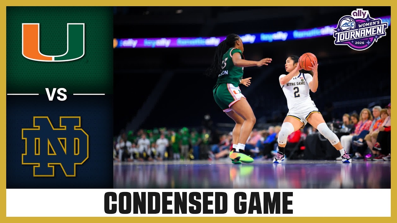 Miami vs. Notre Dame Condensed Game | 2026 Ally ACC Women's Basketball Tournament