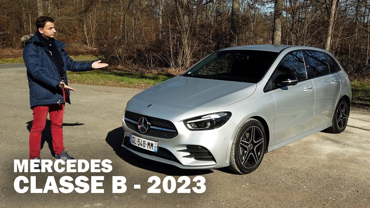 Nouvelle Mercedes Classe B - 2023 - Essence , hybride ou diesel. Mieux que la Classe A ?