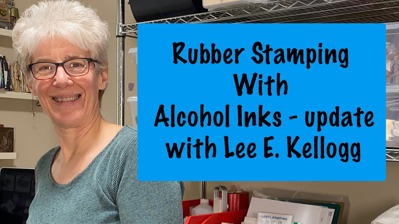 Rubber Stamping with Alcohol Inks: Revisited