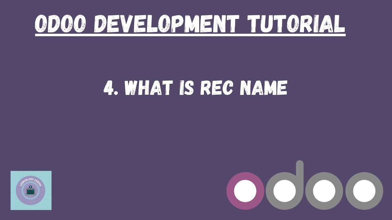 what is _rec_name? Odoo Tutorial in Hindi | Learnology Coding.