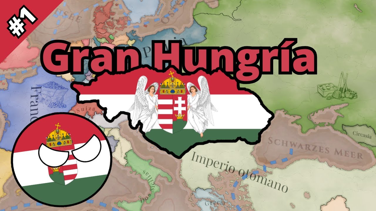 Creando la Gran Hungría || Victoria 3 || #1