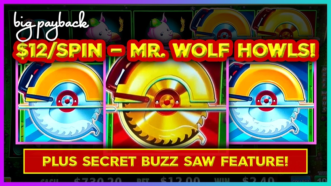 $12/Spin → GOLDEN BUZZ SAW BONUS! Huff N' Even More Puff Slots!
