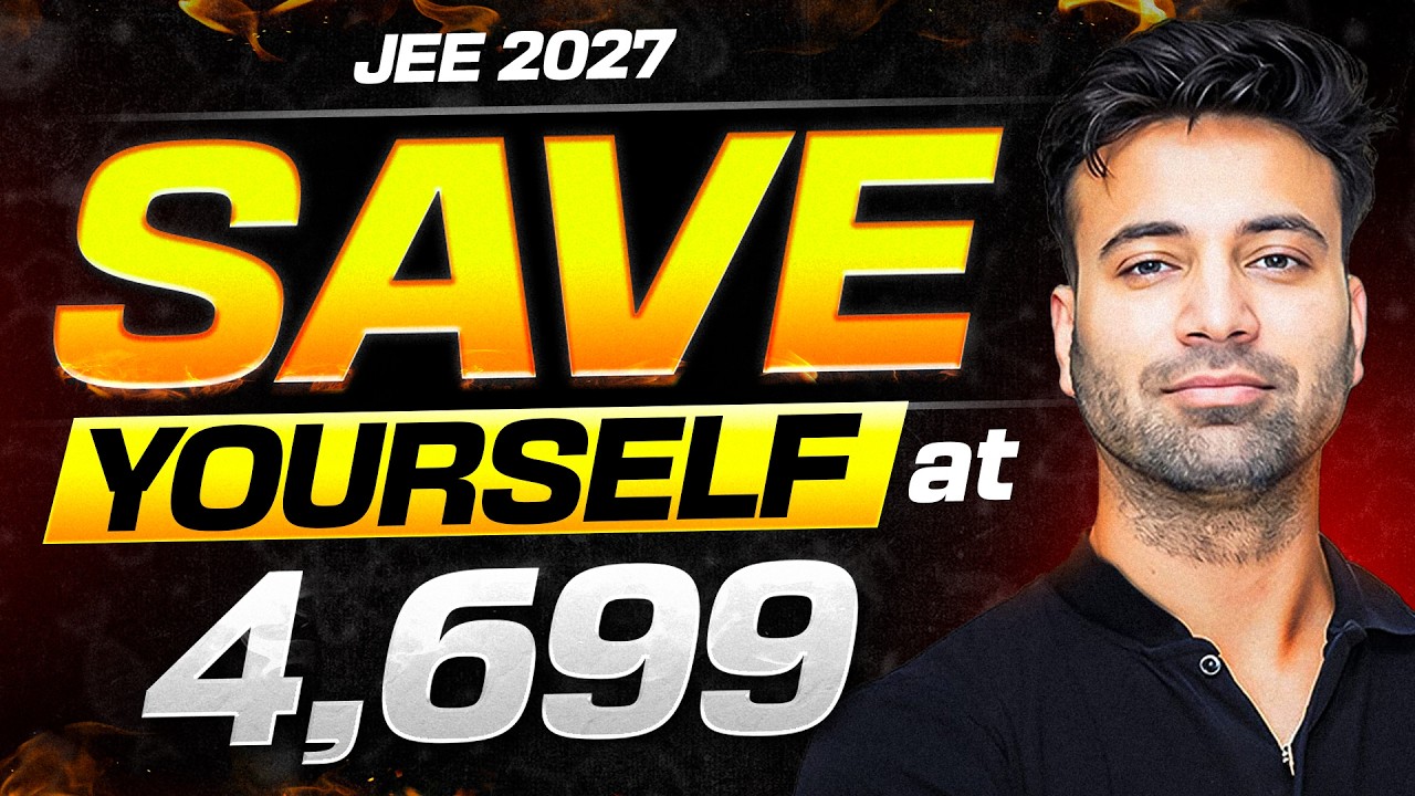 Save Yourself at ₹4699 🔥 | JEE 2027