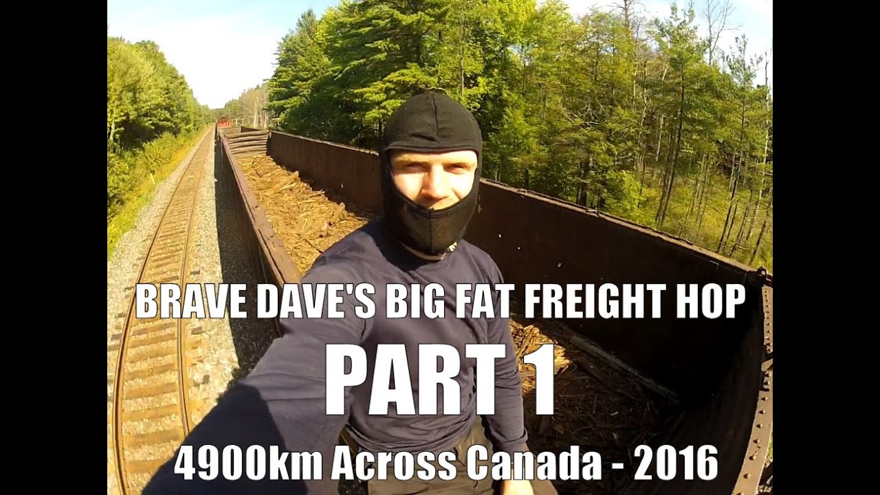 Brave Dave's Big Fat Freight Hop - Part 1