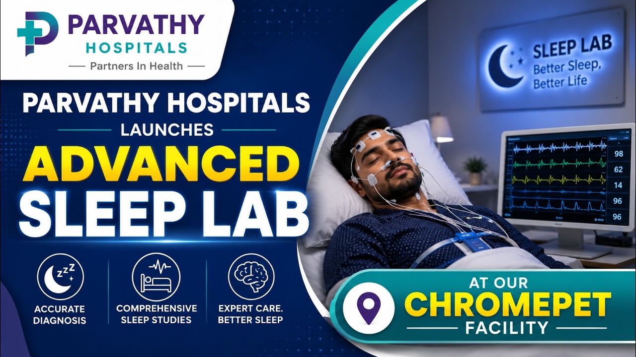 Parvathy Hospitals Launches Advanced Sleep Lab at Chromepet Facility