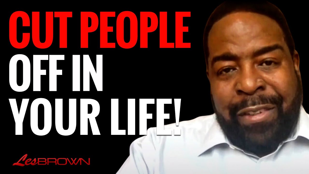 Avoid Negative People - They Have A Problem For Every Solution | Les Brown