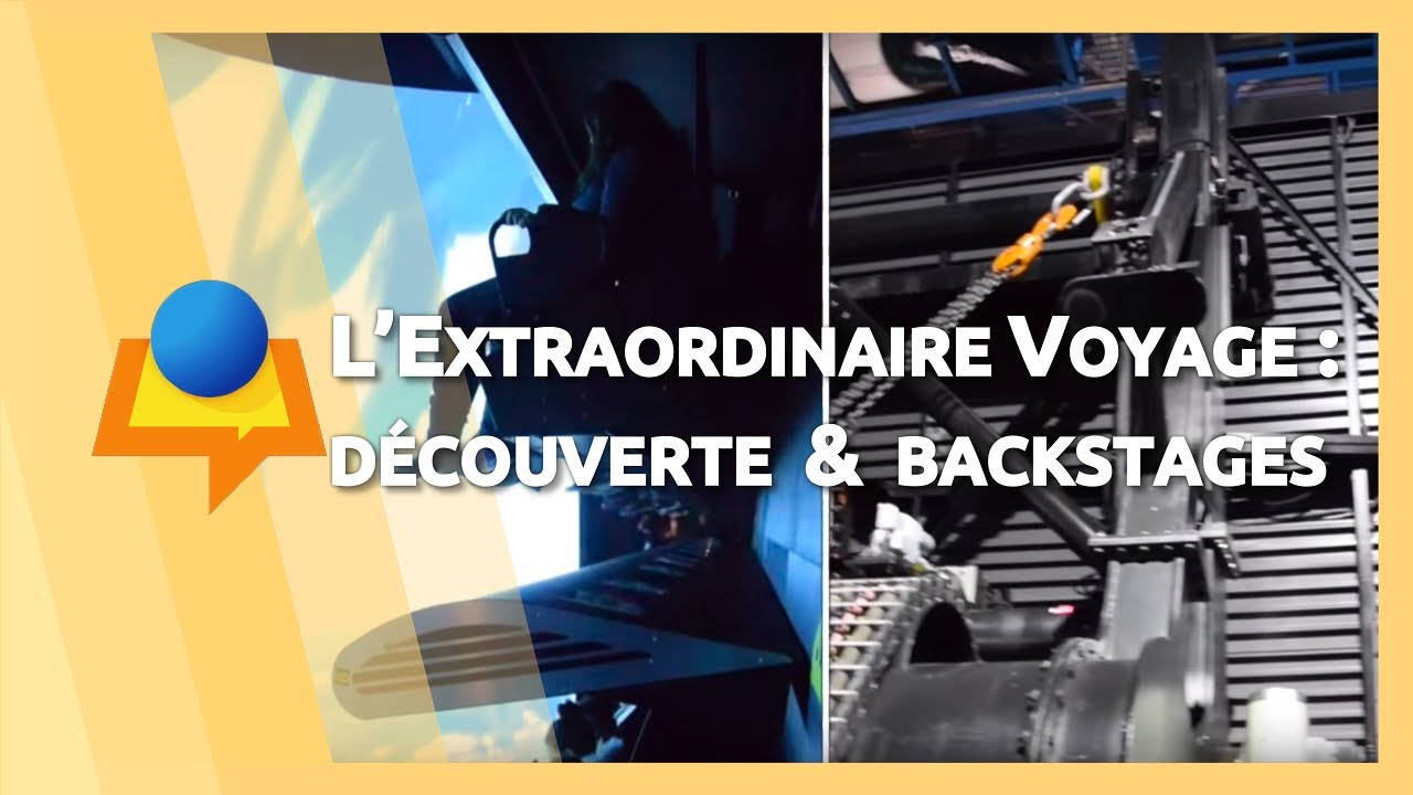 «L'Extraordinaire Voyage» au Futuroscope : découverte de l'attraction & backstages