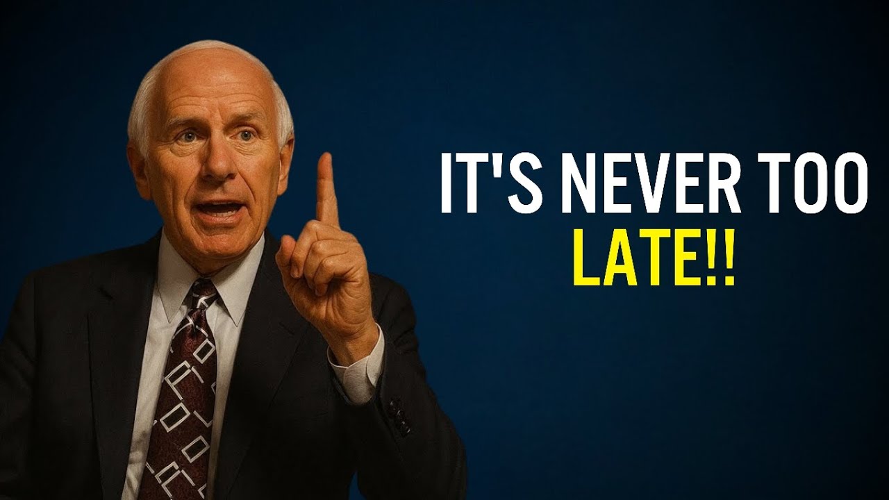 It's Never Too Late, If You're Willing To Do the Work | Jim Rohn Motivation