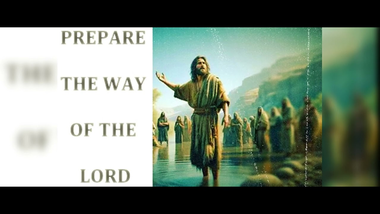 PREPARE THE WAY
