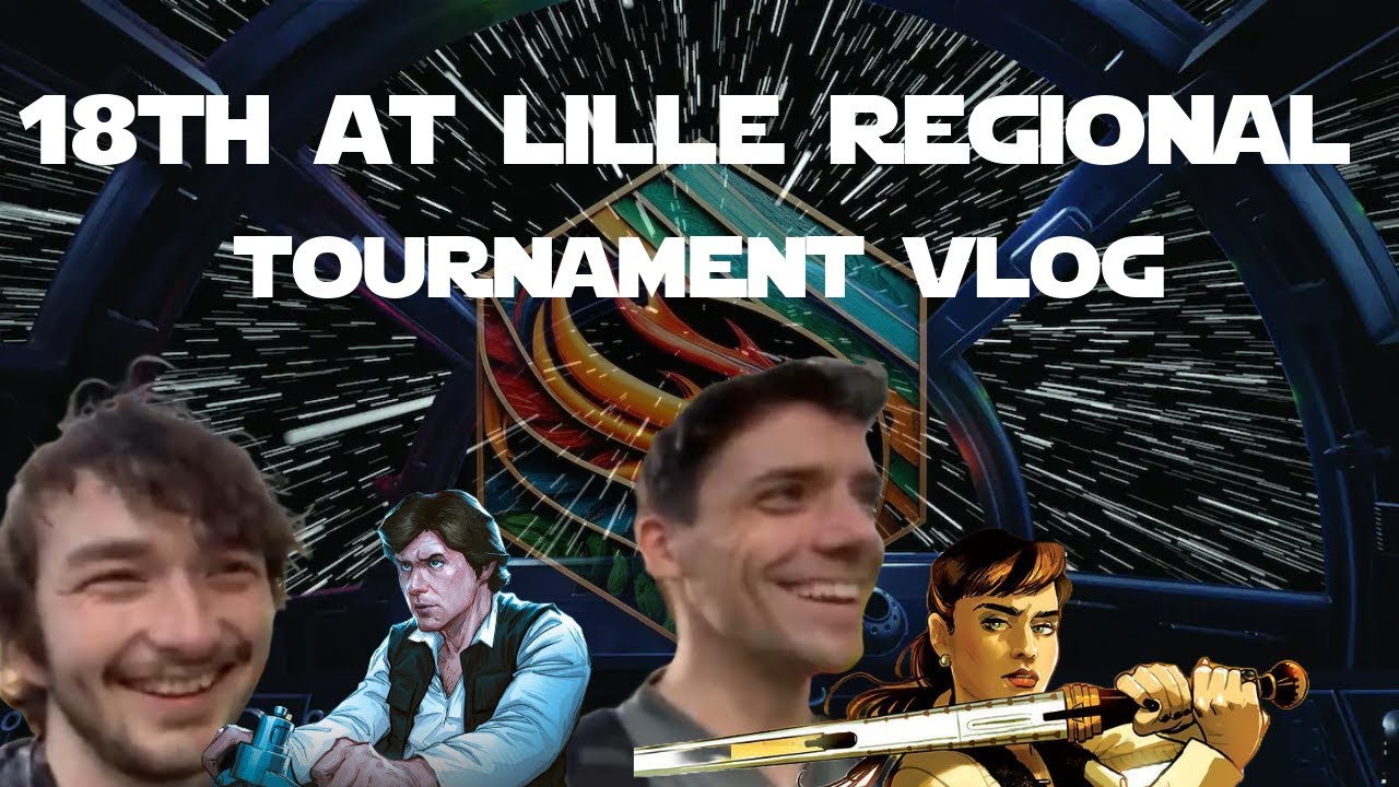 Lille Regional Vlog | Star Wars Unlimited