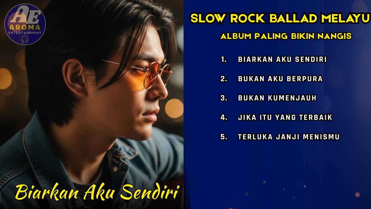 💔 BIARKAN KU SENDIRI - Paling Sedih | Full Album Slow Rock Ballad Melayu | Aroma Entertainment