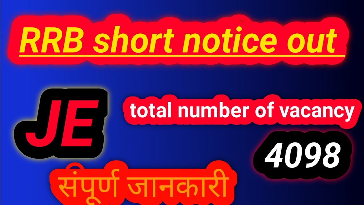 RRB JE short notice out 2026 | je total number of vacancy 4098 | age limit, salary
