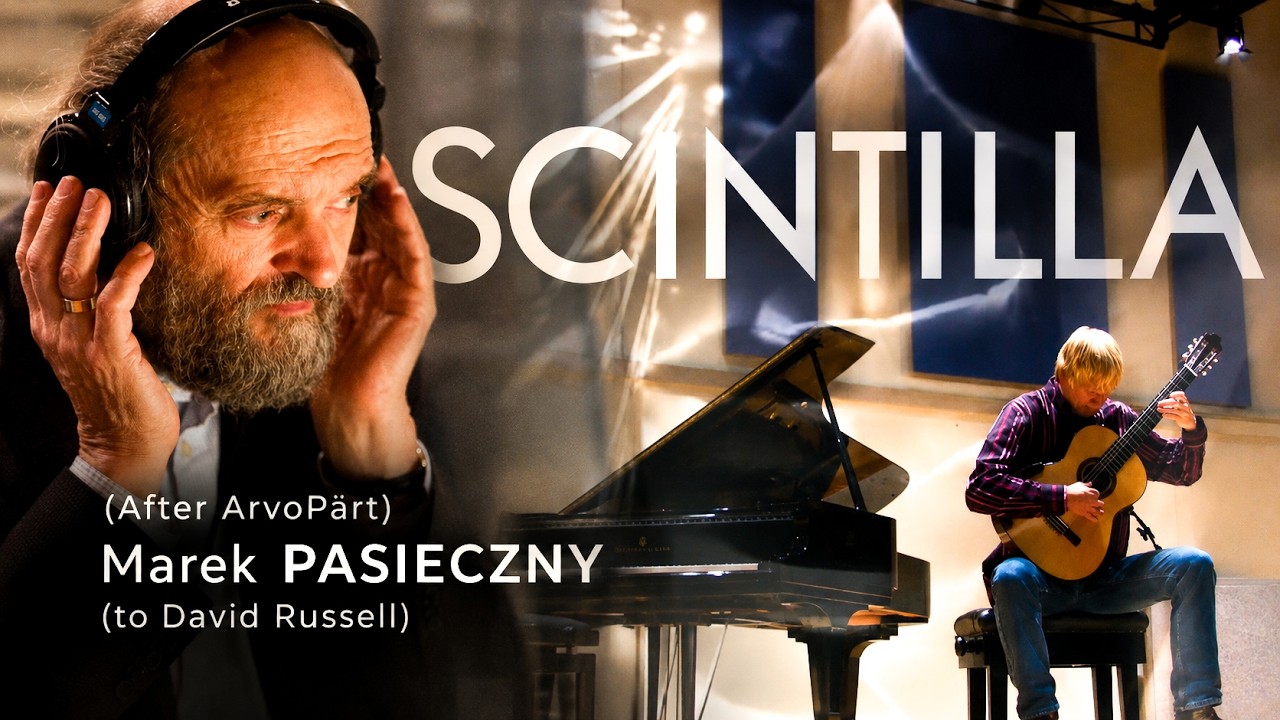 SCINTILLA | After Arvo Pärt | Marek PASIECZNY (to David RUSSELL)