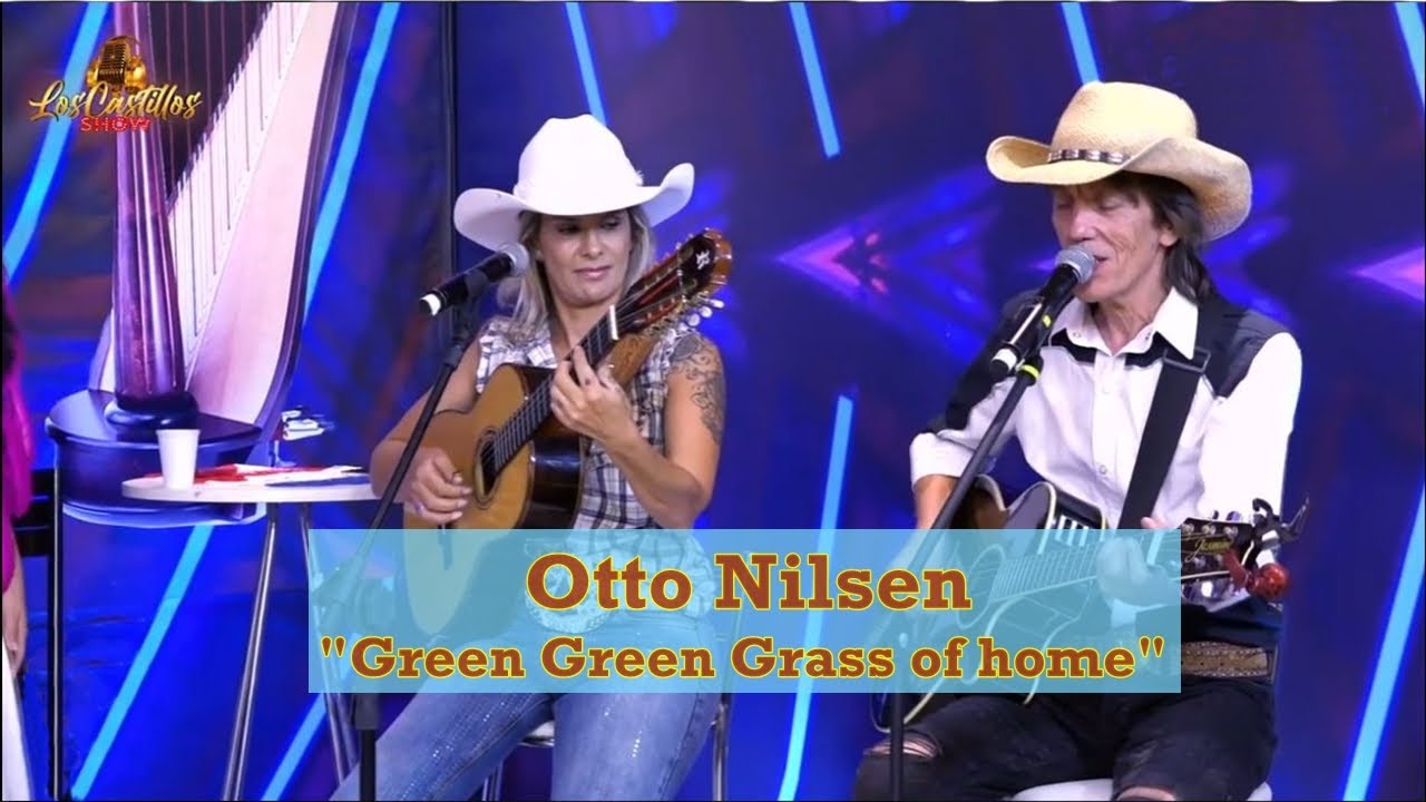 Green Green Grass of Home - (Otto Nilsen no programa Los Castillos show)
