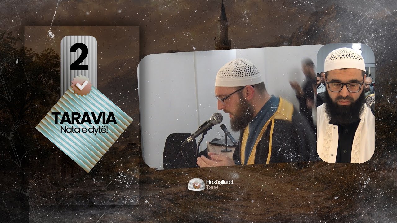02. Nata e dytë e Taravisë! (pjesë të zgjedhura) Xhamia e ''Vakofit Dibër''
