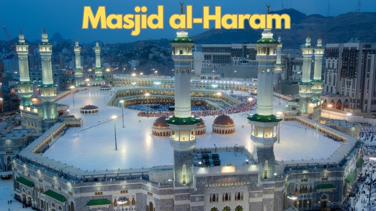 Masjid al-Haram: A Deep Dive into History