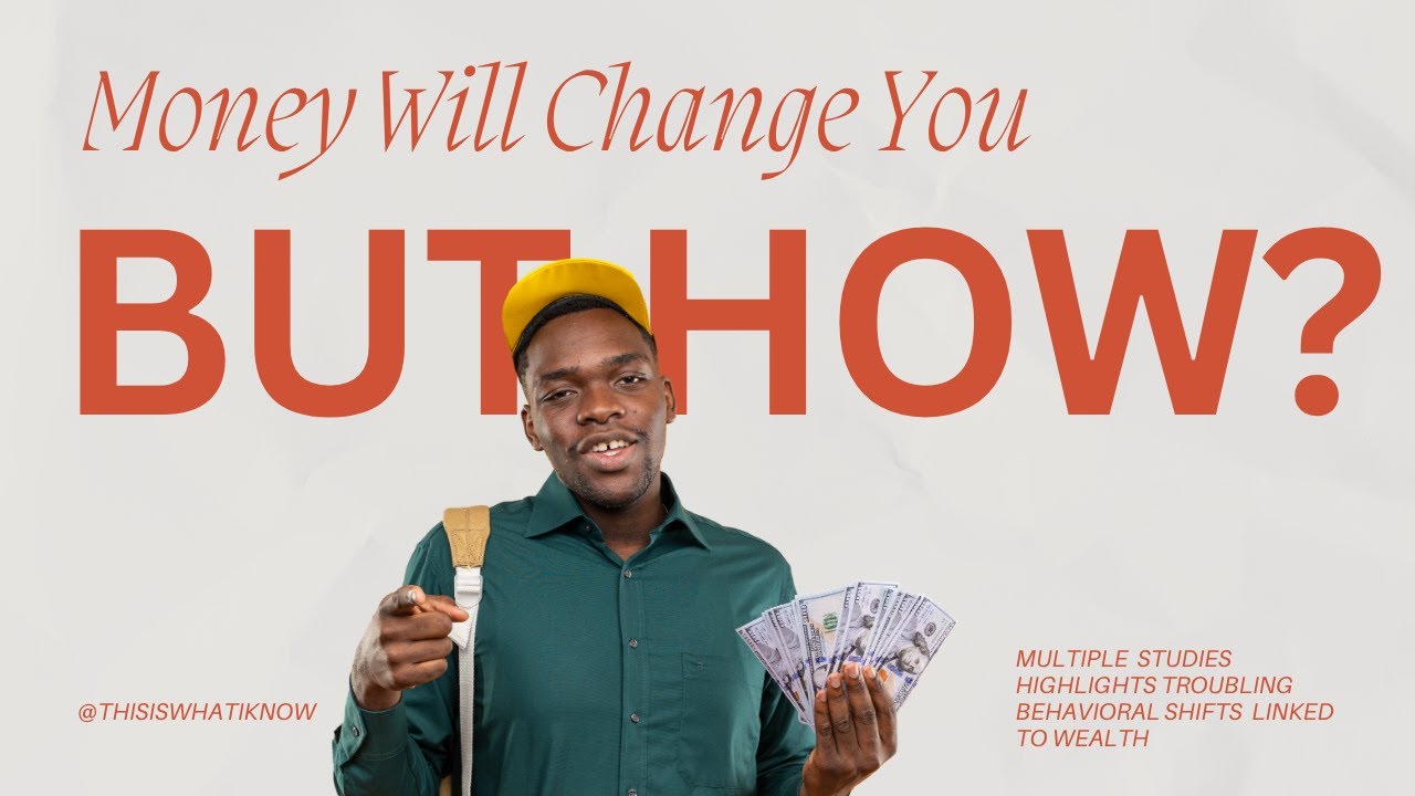 Money WILL Change You… But Do You Know How? (The Truth Nobody Admits)