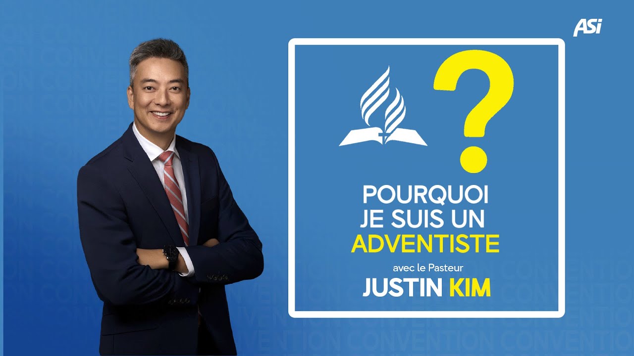 Pourquoi je suis un Adventiste | Pasteur Justin Kim (Convention ASI France Belgique 2025 - 3/5)